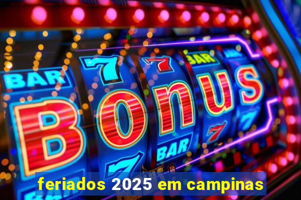 feriados 2025 em campinas